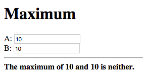 A: 10, B: 10, The maximum of 10 and 10 is neither
